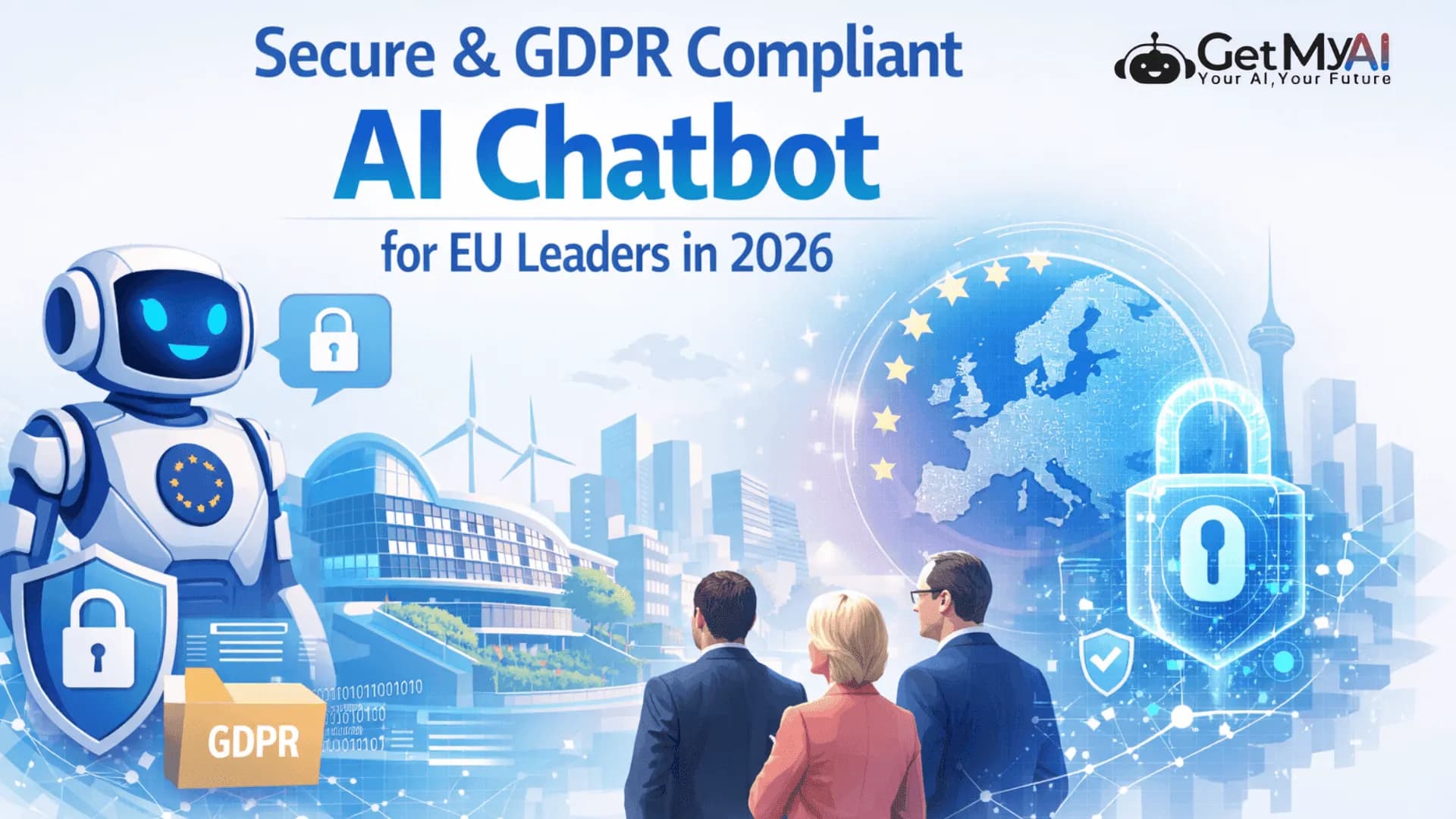 Secure & GDPR Compliant AI Chatbot for EU Leaders in 2026
