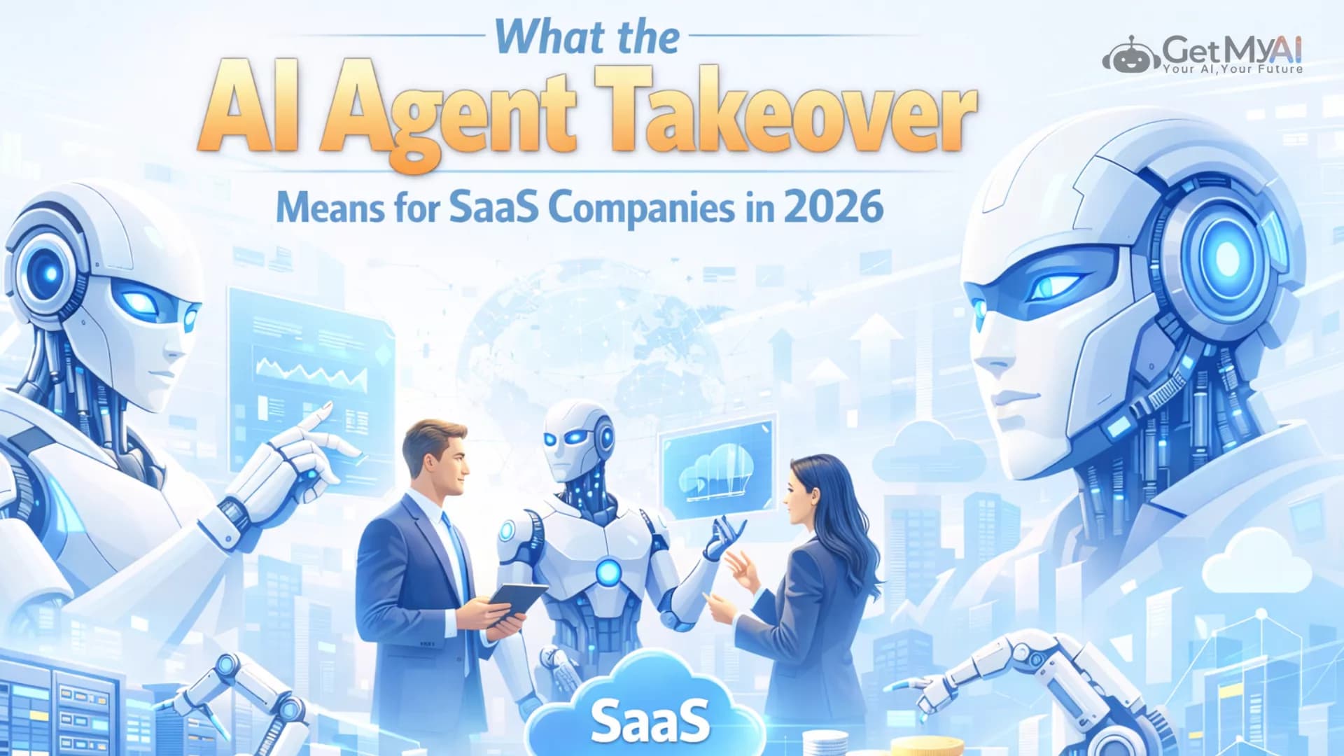What the AI Agent Takeover Means for SaaS Companies in 2026