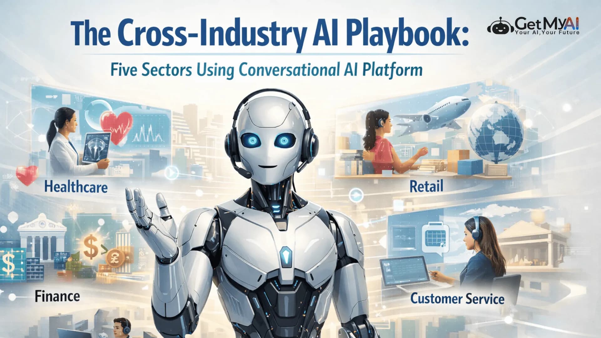 The Cross-Industry AI Playbook: Five Sectors Using Conversational AI Platform
